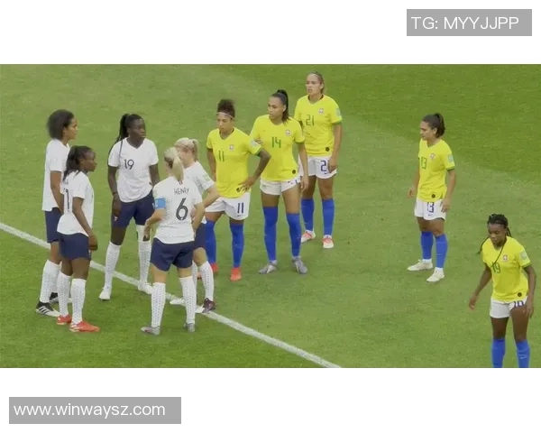 法国女足与巴西女足激战019年巅峰对决精彩回顾与赛后分析